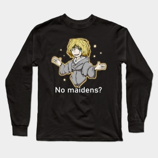 Elden Ring No Maidens? Long Sleeve T-Shirt